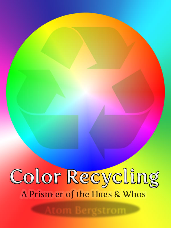 Color Recycling — Atom Bergstrom Color Recycling