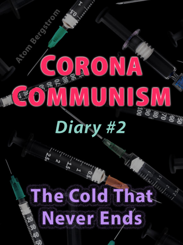 Corona Communism Diary #2 — Atom Bergstrom Corona Communism Diary #2