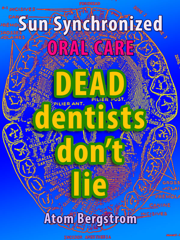 Dead Dentists Don't Lie — Atom Bergstrom Dead Dentists Don't Lie