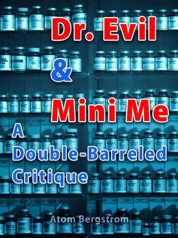 Dr. Evil & Mini Me — Atom Bergstrom Dr. Evil & Mini Me