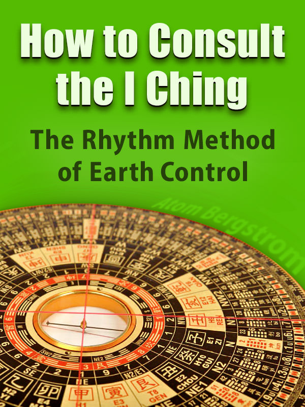 How to Consult the I Ching — Atom Bergstrom How to Consult the I Ching